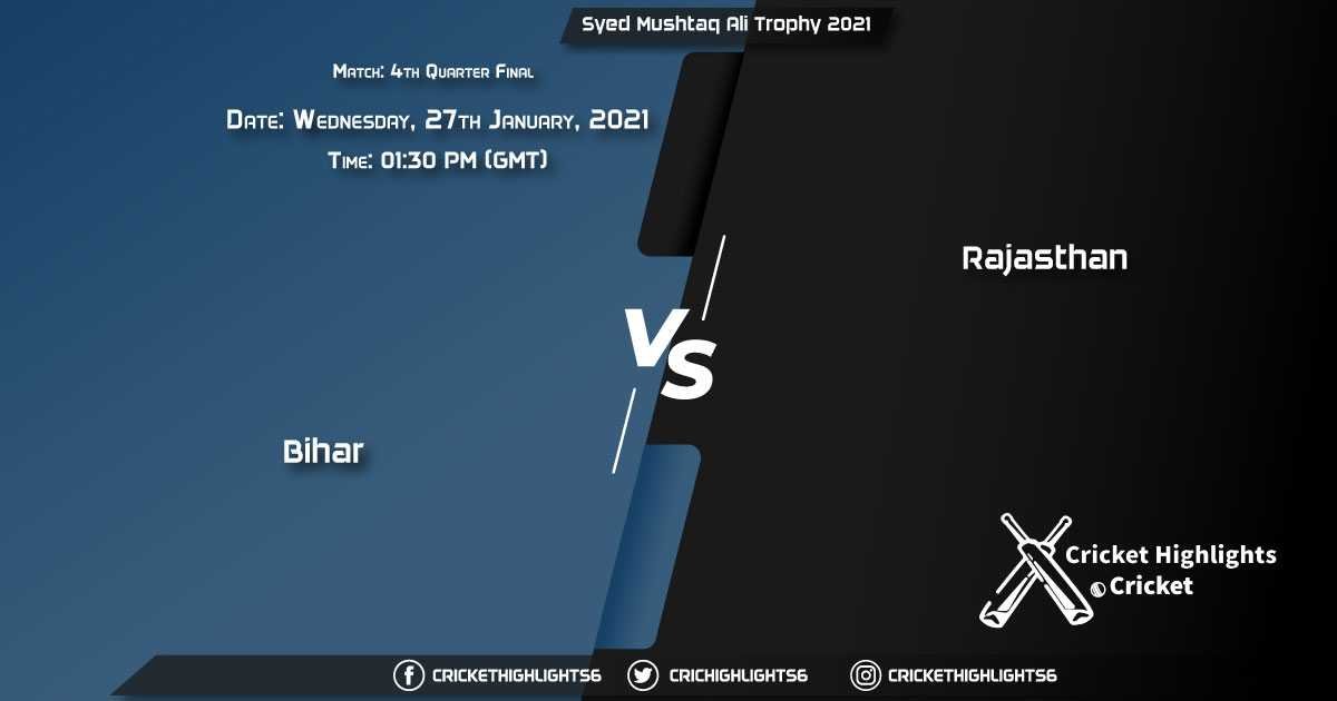 Bihar-vs-Rajasthan,-4th-Quarter-Final,-January-27,-2021-Live-Cricket-Score,-Syed-Mushtaq-Ali-Trophy-2021