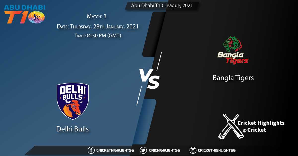 Delhi-Bulls-vs-Bangla-Tigers,-Match-3,-January-28,-2021-Live-Cricket-Score,-Abu-Dhabi-T10-League,-2021