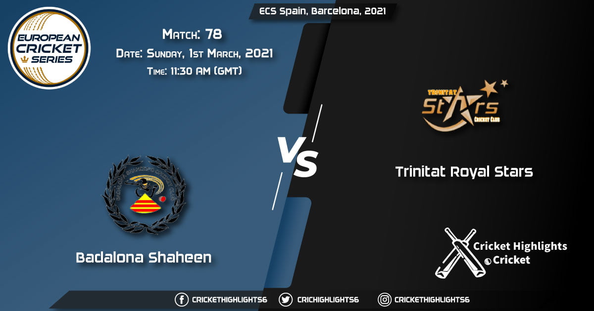 Badalona-Shaheen-vs-Trinitat-Royal-Stars,-Match-78,-March-1,-2021-Live-Cricket-Score,-ECS-Spain,-Barcelona,-2021