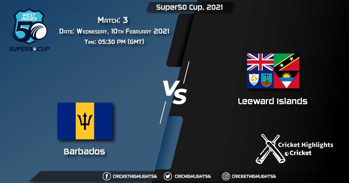 Barbados-vs-Leeward-Islands,-Match-3,-February-10,-2021-Live-Cricket-Score,-Super50-Cup,-2021