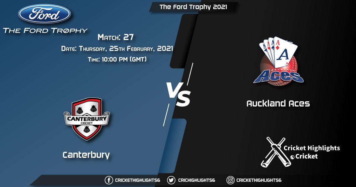 Canterbury-vs-Auckland-Aces,-Match-27,-February-25,-2021-Live-Cricket-Score,-The-Ford-Trophy,-2021
