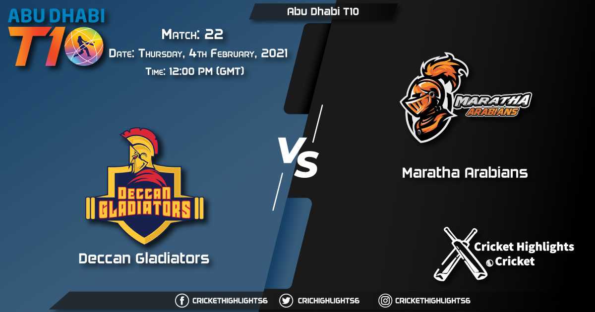 Deccan Gladiators vs Maratha Arabians, Match 22, February 4, 2021 Live Cricket Score, Abu Dhabi T10 League, 2021