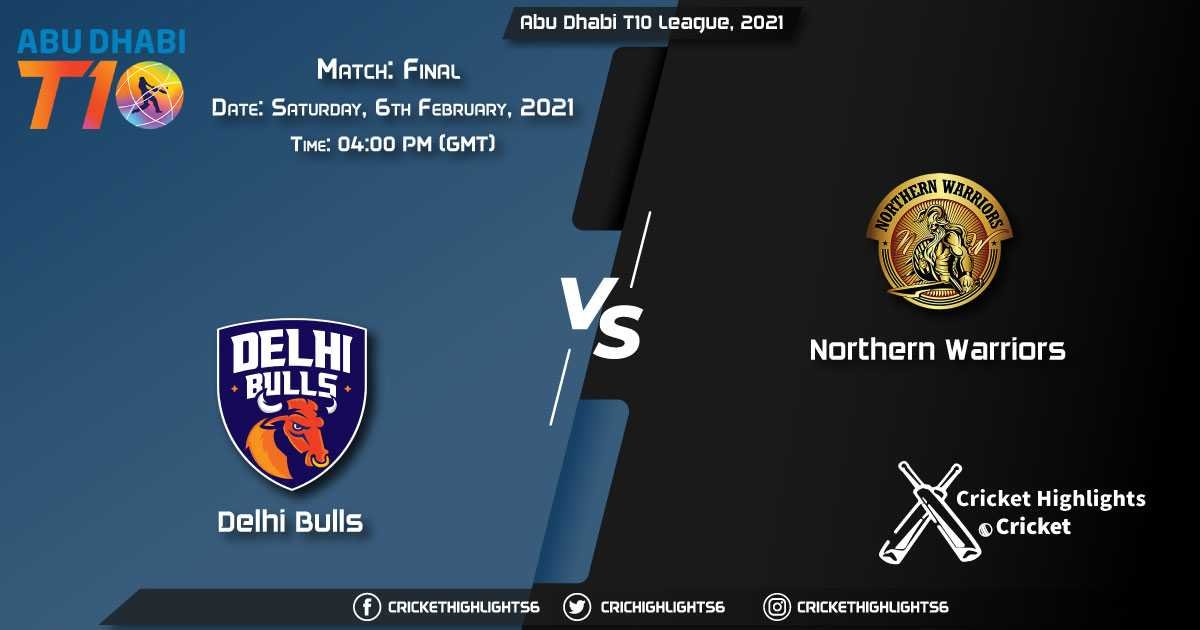 Delhi-Bulls-vs-Northern-Warriors,-Final,-February-6,-2021-Live-Cricket-Score,-Abu-Dhabi-T10-League,-2021
