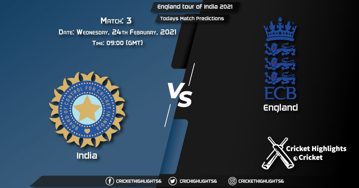 England tour of India 2021 3rd Test Match: India vs England Playing 11 & Todays Match Predictions