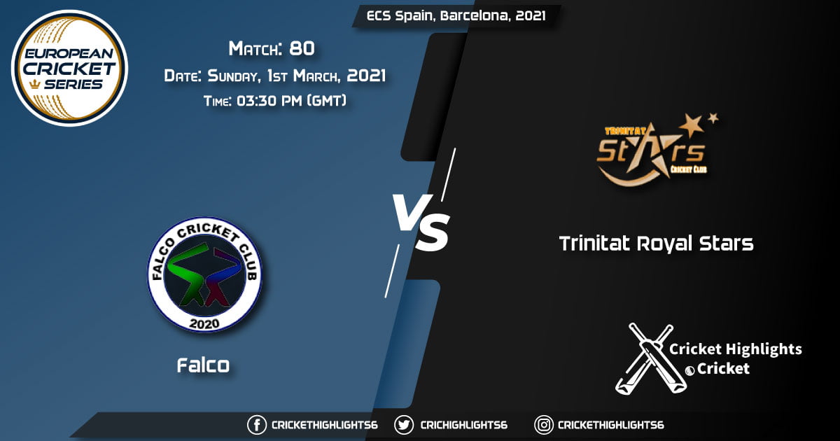 Falco-vs-Trinitat-Royal-Stars,-Match-80,-March-1,-2021-Live-Cricket-Score,-ECS-Spain,-Barcelona,-2021