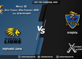 Highveld-Lions-vs-Knights,-Match-10,-February-23,-2021-Live-Cricket-Score,-CSA-T20-Challenge,-2021