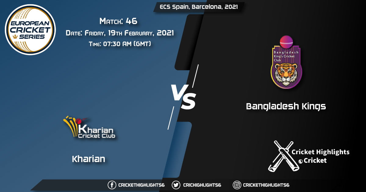 Kharian-vs-Bangladesh-Kings,-Match-46,-February-19,-2021-Live-Cricket-Score,-ECS-Spain,-Barcelona,-2021
