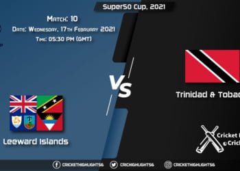 Leeward-Islands-vs-Trinidad-&-Tobago,-Match-10,-February-17,-2021-Live-Cricket-Score,-Super50-Cup,-2021