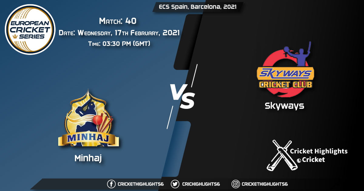 Minhaj-vs-Skyways,-Match-40,-February-17,-2021-Live-Cricket-Score,-ECS-Spain,-Barcelona,-2021