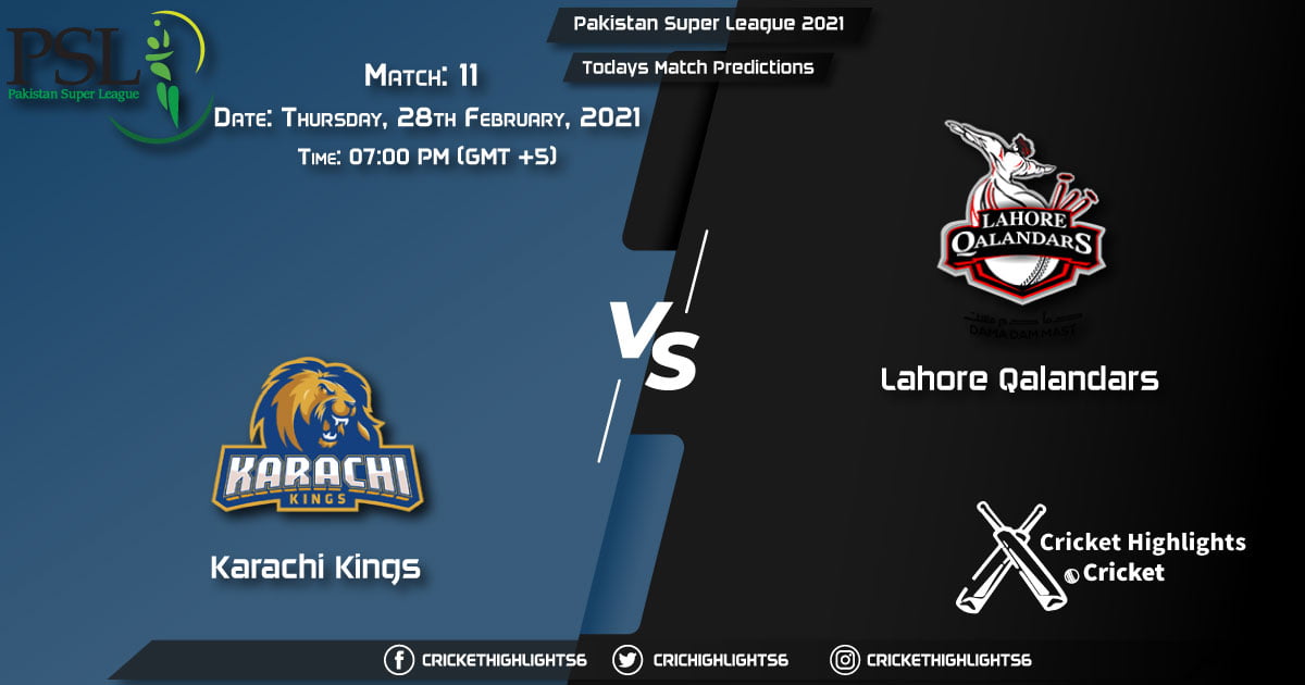 PSL 2021, Match 11 Karachi Kings vs Lahore Qalandars, Playing 11 & Todays Match Predictions