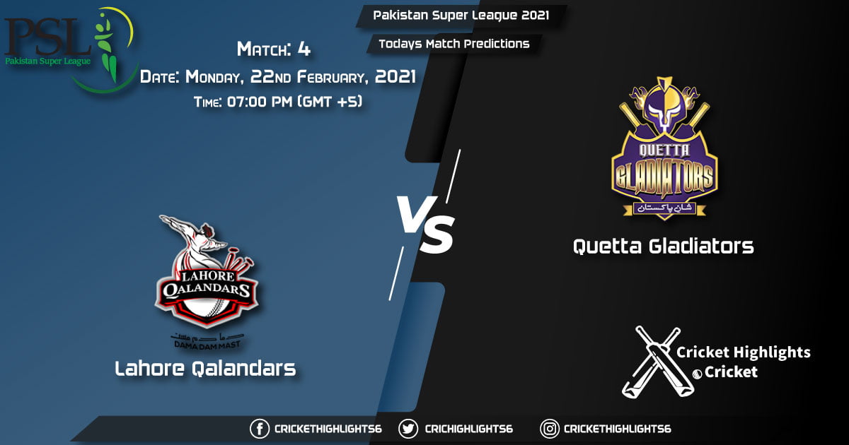 PSL 2021, Match 4: Lahore Qalandars vs Quetta Gladiators, Playing 11 & Todays Match Predictions