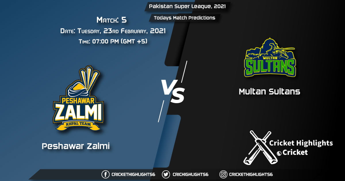 PSL 2021, Match 5: Peshawar Zalmi vs Multan Sultans, Playing 11 & Todays Match Predictions