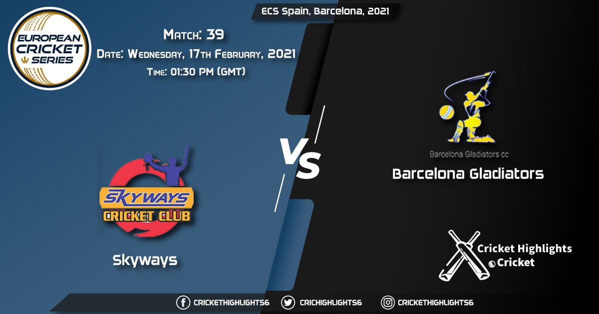 Skyways-vs-Barcelona-Gladiators,-Match-39,-February-17,-2021-Live-Cricket-Score,-ECS-Spain,-Barcelona,-2021