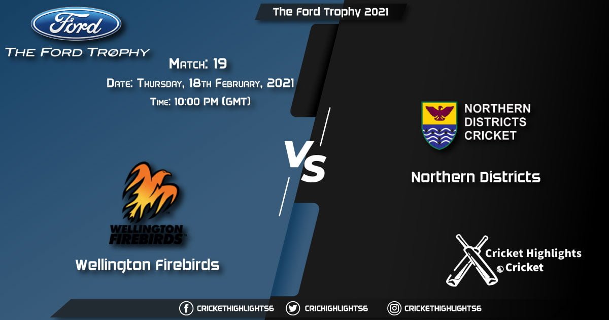 Wellington-Firebirds-vs-Northern-Districts,-Match-19,-February-18,-2021-Live-Cricket-Score,-The-Ford-Trophy,-2021