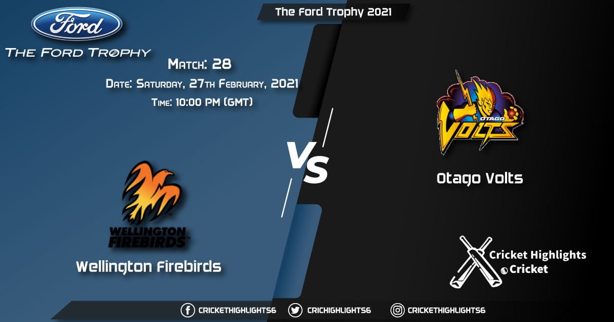 Wellington-Firebirds-vs-Otago-Volts,-Match-28,-February-27,-2021-Live-Cricket-Score,-The-Ford-Trophy,-2021