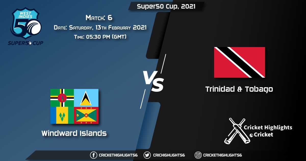 Windward-Islands-vs-Trinidad-&-Tobago,-Match-6,-February-13,-2021-Live-Cricket-Score,-Super50-Cup,-2021