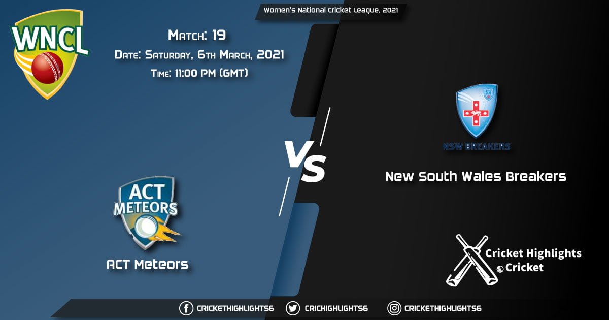 ACT-Meteors-vs-New-South-Wales-Breakers,-Match-19,-March-06,-2021-Live-Cricket-Score,-Women's-National-Cricket-League,-2021