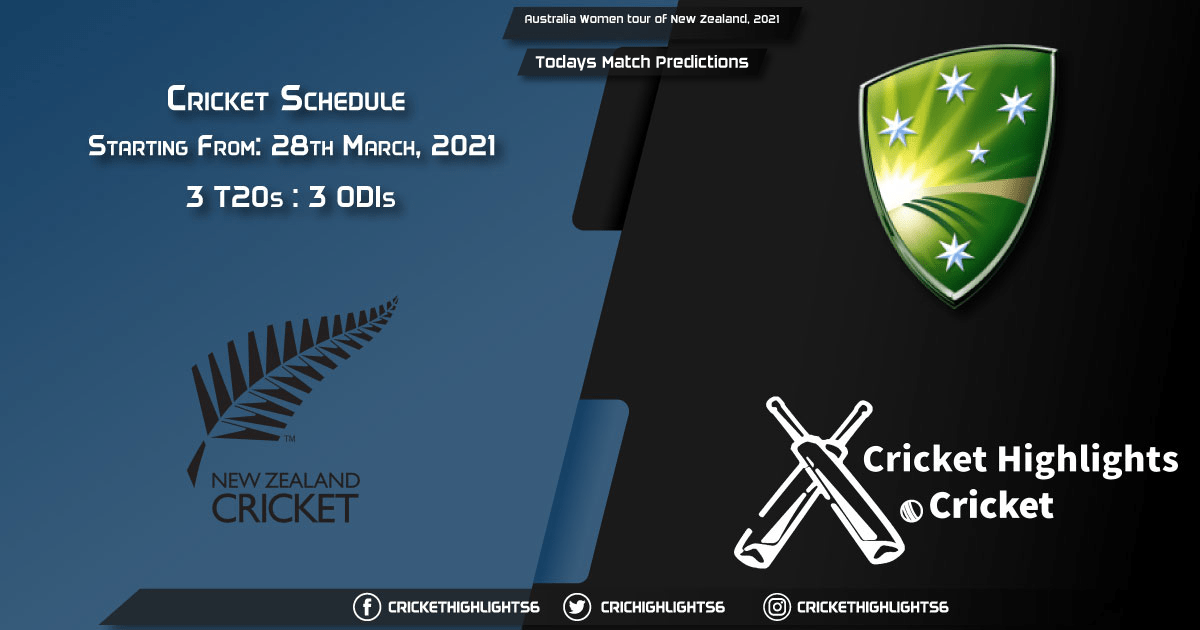 Australia Women tour of New Zealand 2021, 3rd ODI, NZW vs AUSW, Playing 11 & Today's Match Predictions
