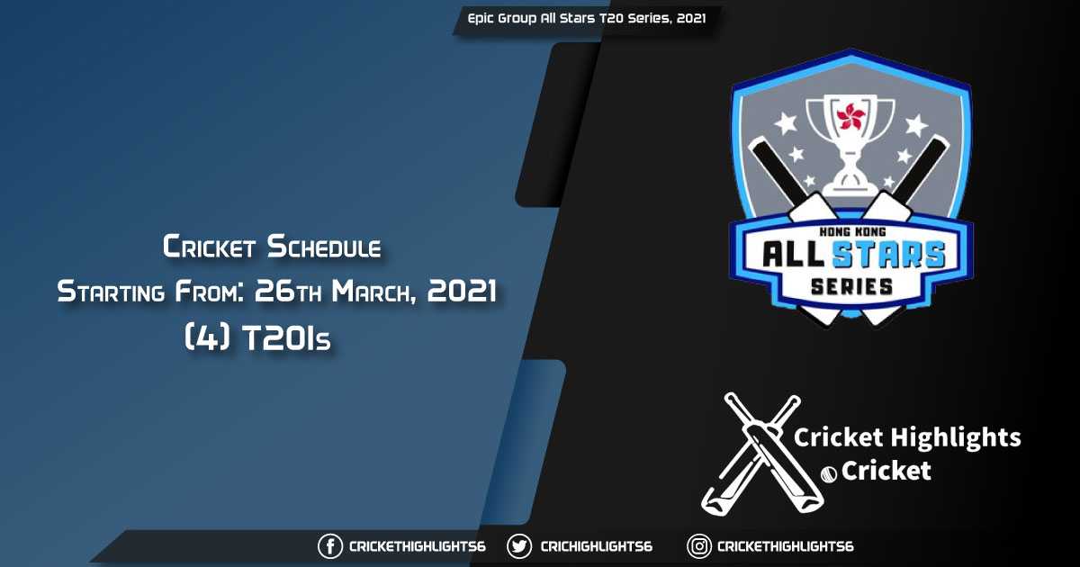 Epic-Group-All-Stars-T20-Series,-2021--Schedule,-Fixture-List,-Match-Timings,-Live-Score,-Results,-Venues,-Teams-and-Squads