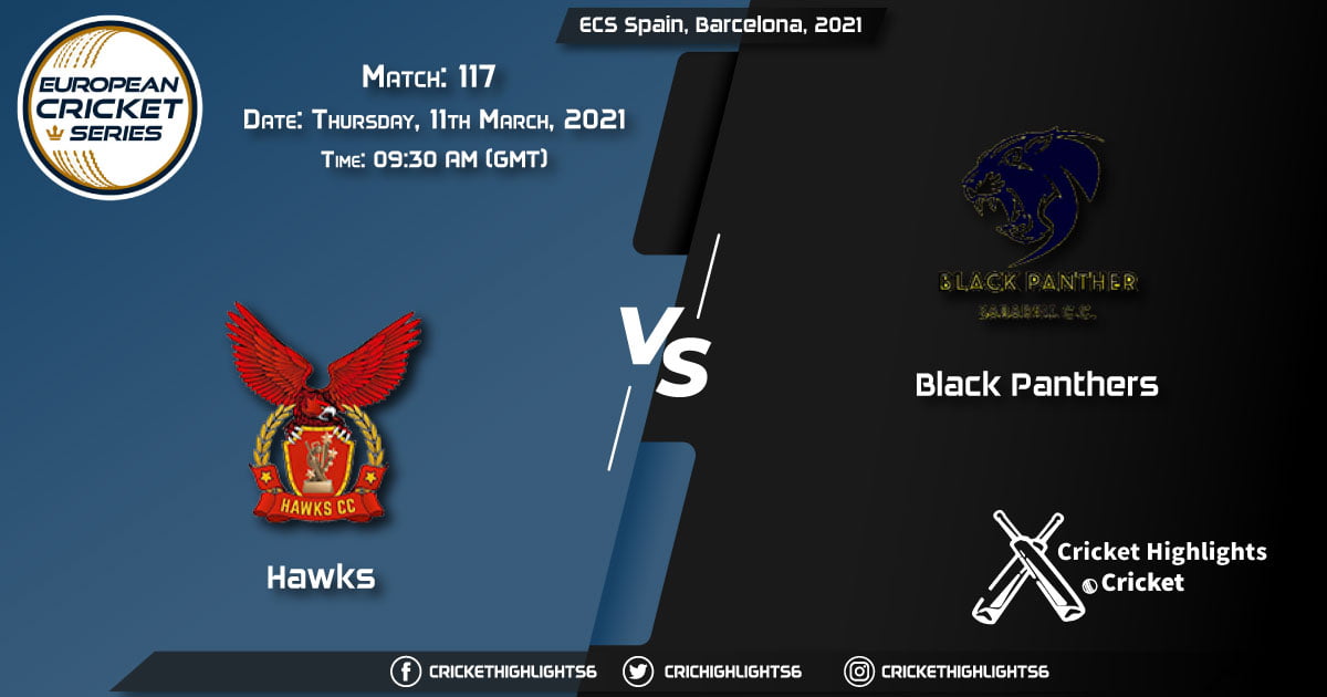 Hawks-vs-Black-Panthers,-Match-117,-March-11,-2021-Live-Cricket-Score,-ECS-Spain,-Barcelona,-2021