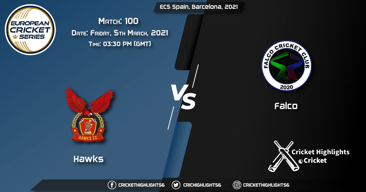 Hawks-vs-Falco,-Match-100,-March-5,-2021-Live-Cricket-Score,-ECS-Spain,-Barcelona,-2021