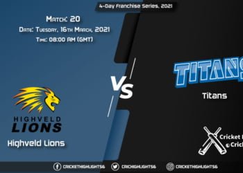 Highveld-Lions-vs-Titans,-Match-20,-March-16,-2021-Live-Cricket-Score,-4-Day-Franchise-Series,-2021