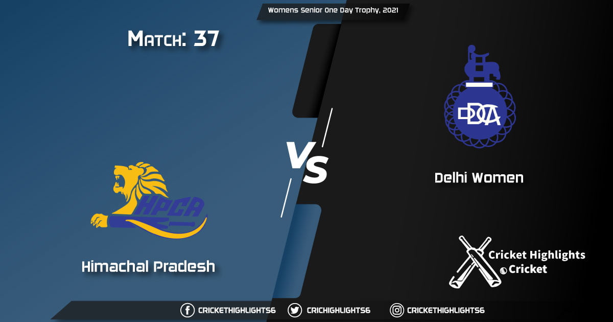 Himachal-Pradesh-Women-vs-Delhi-Women,-Match-37,-March-15,-2021-Live-Cricket-Score,-Womens-Senior-One-Day-Trophy,-2021