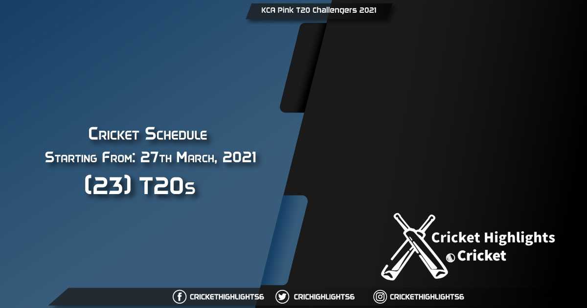 KCA-Pink-T20-Challengers-2021---Schedule,-Fixture-List,-Match-Timings,-Live-Score,-Results,-Venues,-Teams-and-Squads