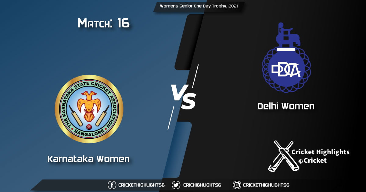 Karnataka-Women-vs-Delhi-Women,-Match-16,-March-13,-2021-Live-Cricket-Score,-Womens-Senior-One-Day-Trophy,-2021