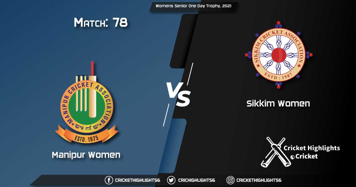 MAN-W-vs-SIK-W,-Match-78,-March-19,-2021-Live-Cricket-Score,-Womens-Senior-One-Day-Trophy,-2021