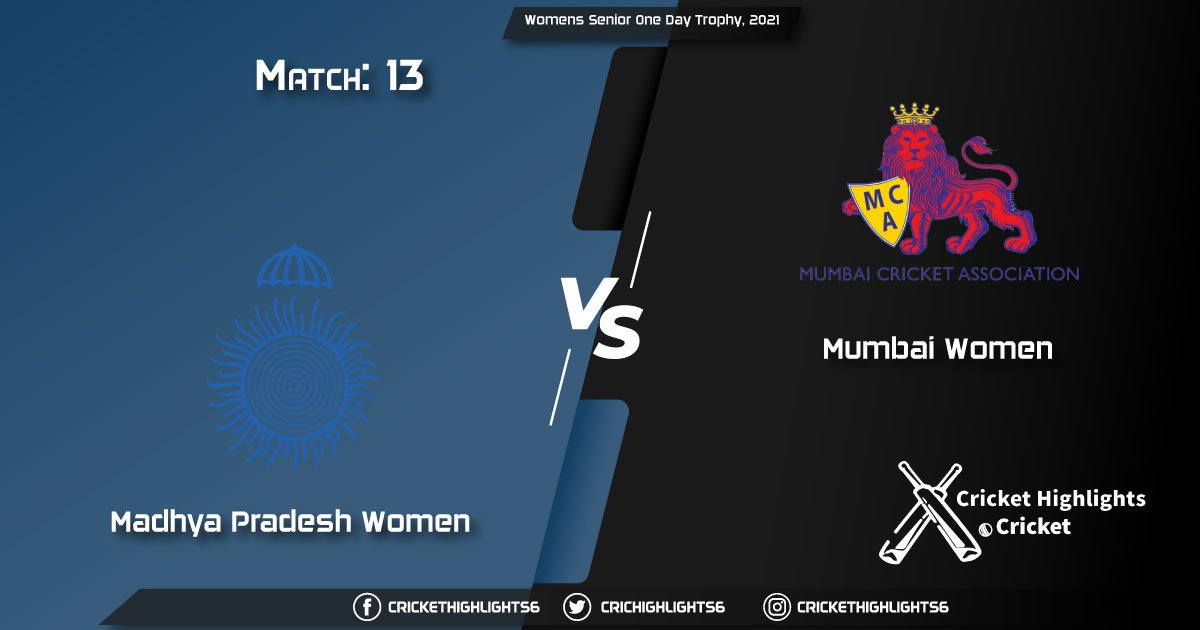Madhya-Pradesh-Women-vs-Mumbai-Women,-Match-13,-March-13,-2021-Live-Cricket-Score,-Womens-Senior-One-Day-Trophy,-2021