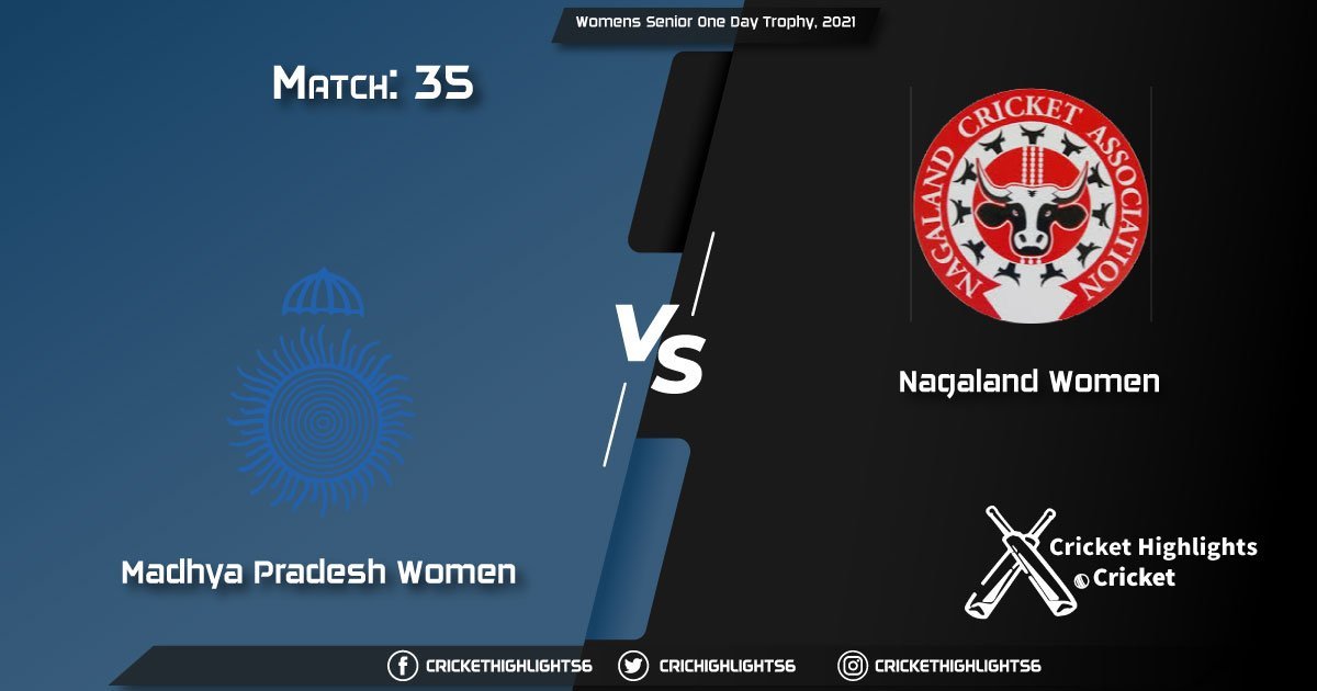 Madhya-Pradesh-Women-vs-Nagaland-Women,-Match-35,-March-15,-2021-Live-Cricket-Score,-Womens-Senior-One-Day-Trophy,-2021