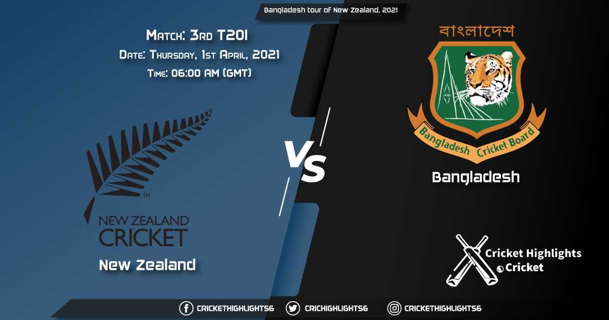 NZ-vs-BAN,-3rd-T20I-Match,-April-01,-2021-Live-Cricket-Score,-Bangladesh-tour-of-New-Zealand,-2021