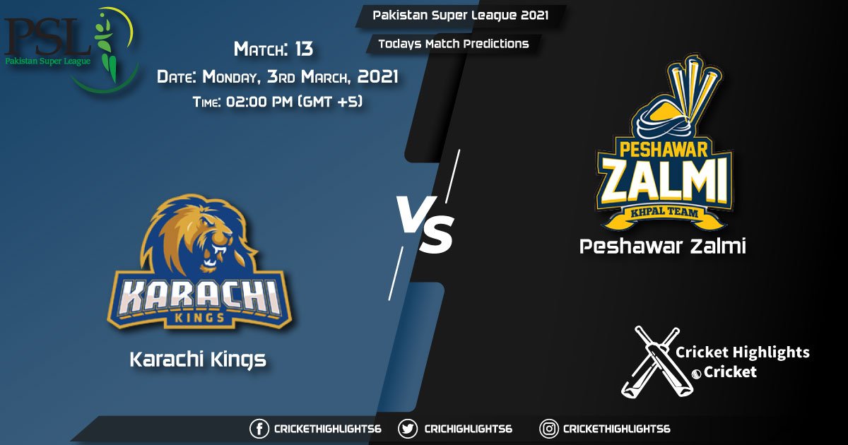PSL 2021, Match 13: Karachi Kings vs Peshawar Zalmi, Playing 11 & Todays Match Predictions