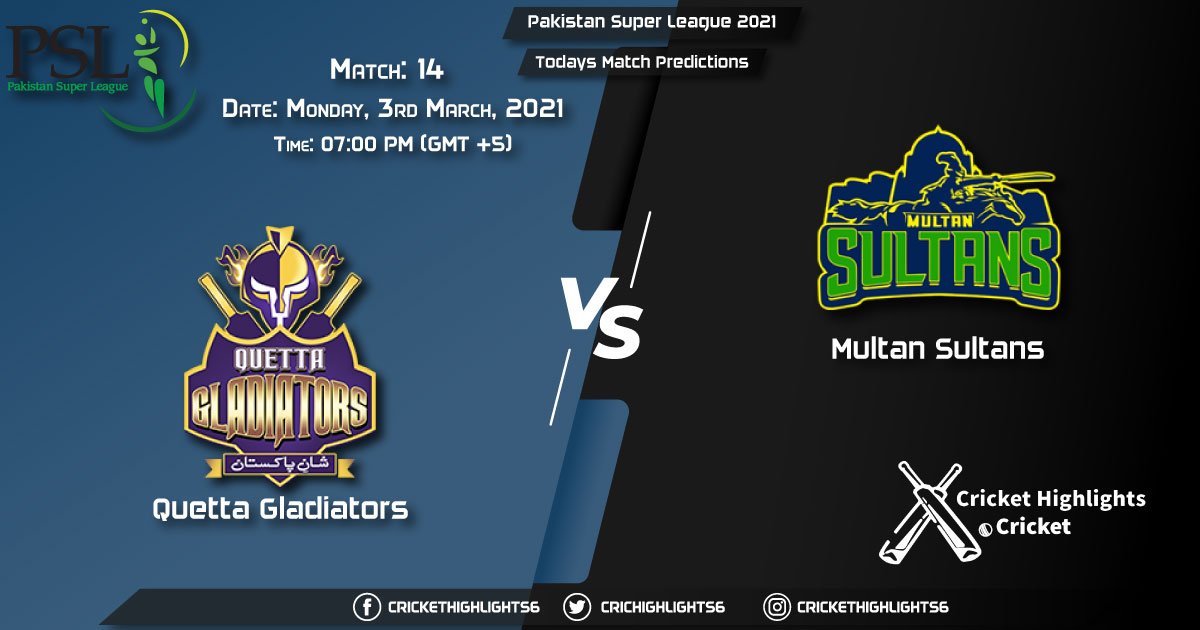 PSL 2021, Match 14: Quetta Gladiators vs Multan Sultans, Playing 11 & Todays Match Predictions