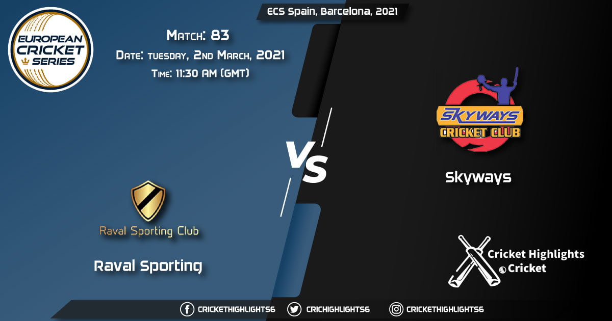 Raval-Sporting-vs-Skyways,-Match-83,-March-2,-2021-Live-Cricket-Score,-ECS-Spain,-Barcelona,-2021