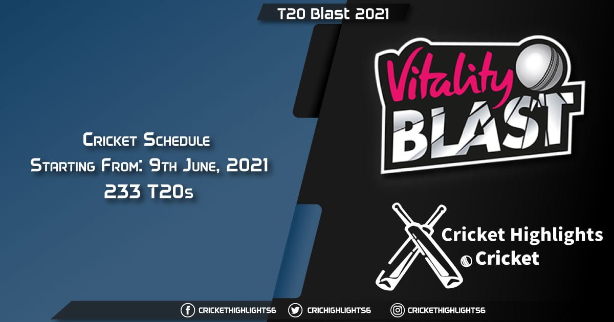 T20-Blast-2021---Schedule,-Fixture-List,-Match-Timings,-Live-Score,-Results,-Venues,-Teams-and-Squads