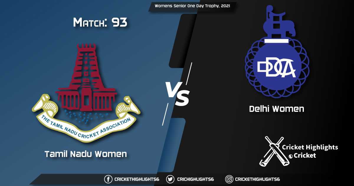 TN-W-vs-DEL-W,-Match-93,-March-21,-2021-Live-Cricket-Score,-Womens-Senior-One-Day-Trophy,-2021