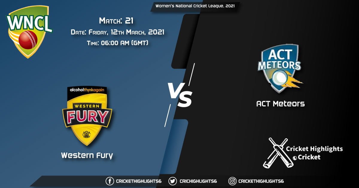 Western-Fury-vs-ACT-Meteors,-Match-21,-March-12,-2021-Live-Cricket-Score,-Women's-National-Cricket-League,-2021