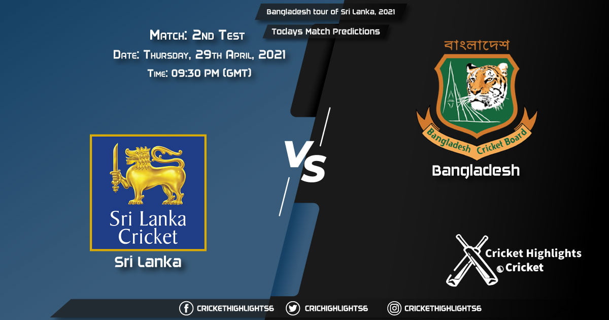 Bangladesh tour of Sri Lanka, 2021, 2nd Test Match: SL vs BAN, Playing 11 & Today's Match Predictions