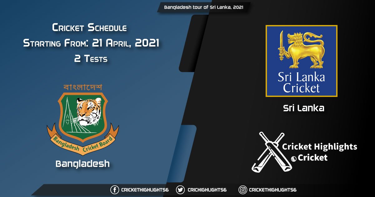 Bangladesh tour of Sri Lanka, 2021 - Schedule, Fixture List, Match Timings, Live Score, Results, Venues, Teams and Squads