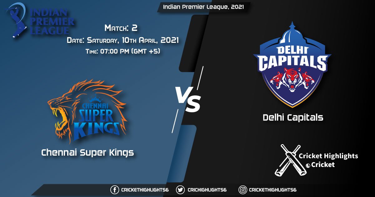 CSK vs DC, Live Scorecard, Match 2, April 10, 2021, Live Cricket Score, Indian Premier League, 2021