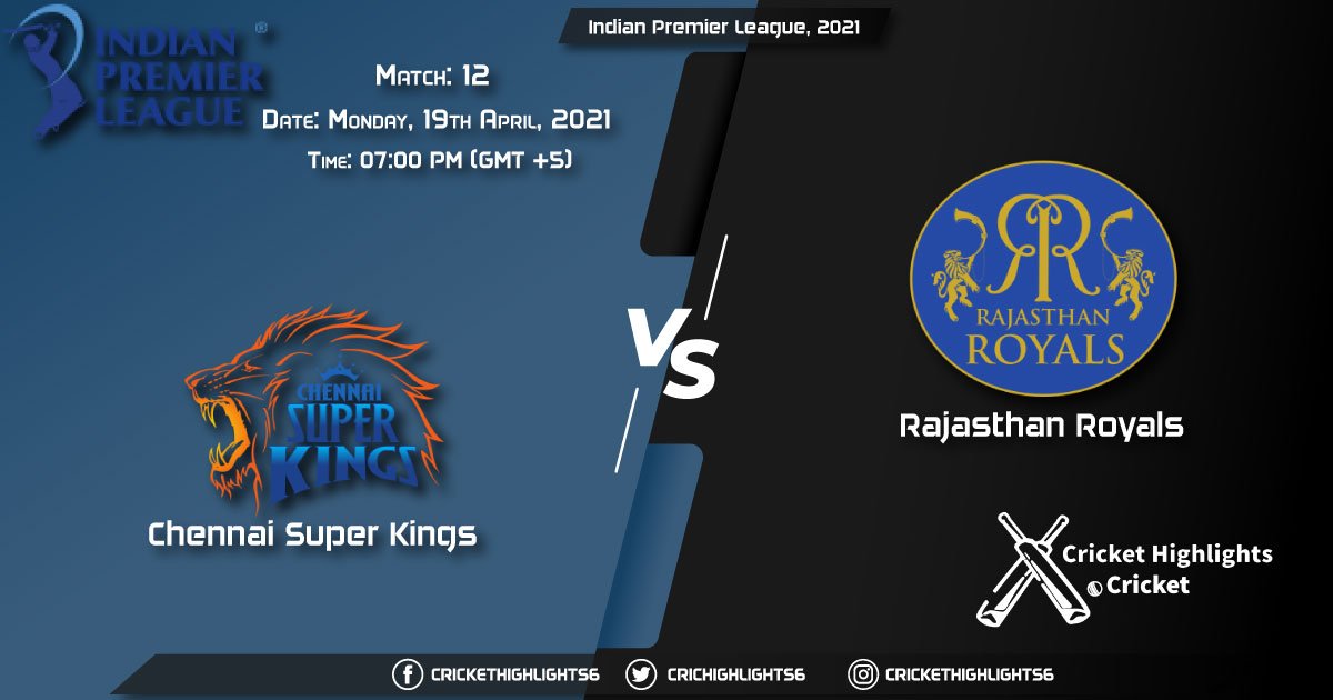 CKS vs RR, Live Scorecard, Match 12, April 19, 2021, Live Cricket Score, Indian Premier League, 2021
