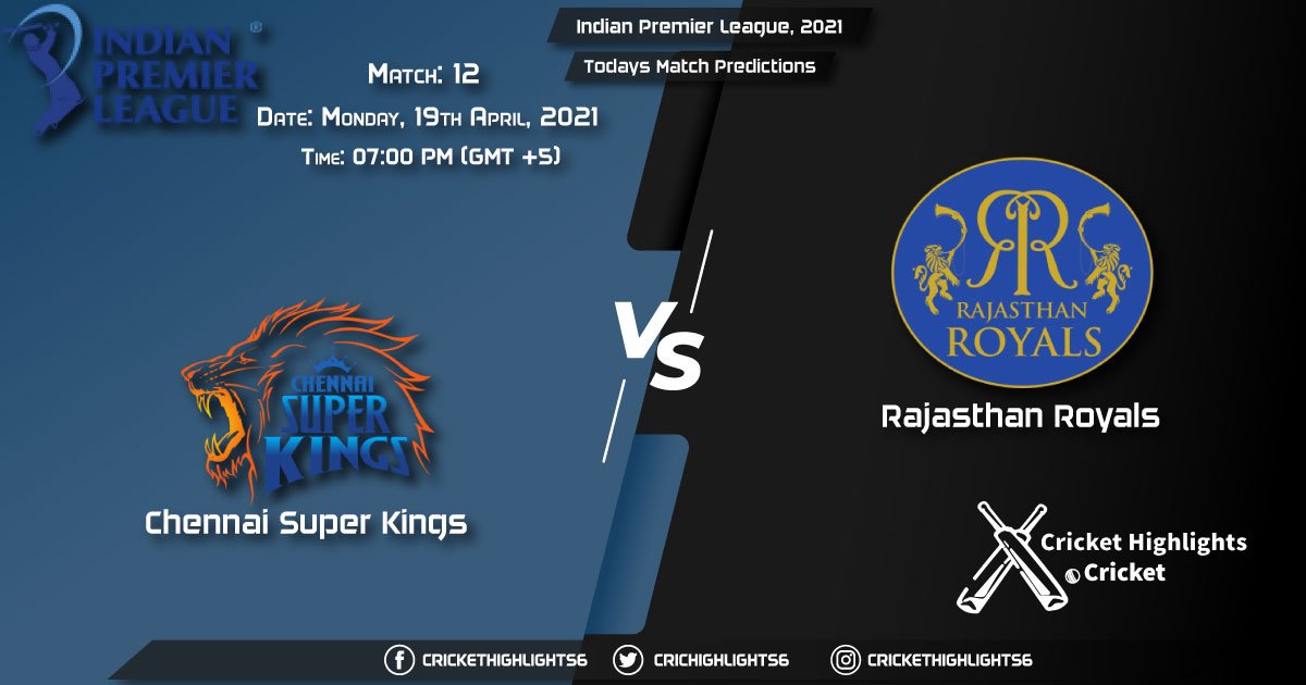 Indian Premier League, 2021, Match 12: CSK vs RR, Playing 11 & Today's Match Predictions