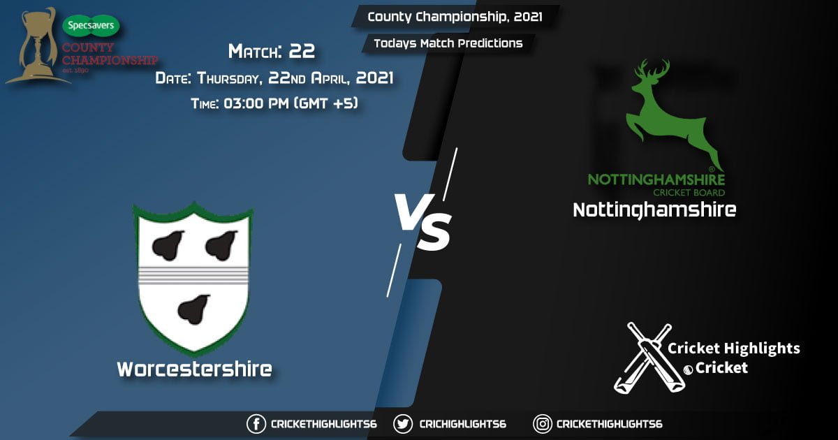 County Championship, 2021, Match 22, WOR vs NOT, Playing 11 & Today's Match Predictions