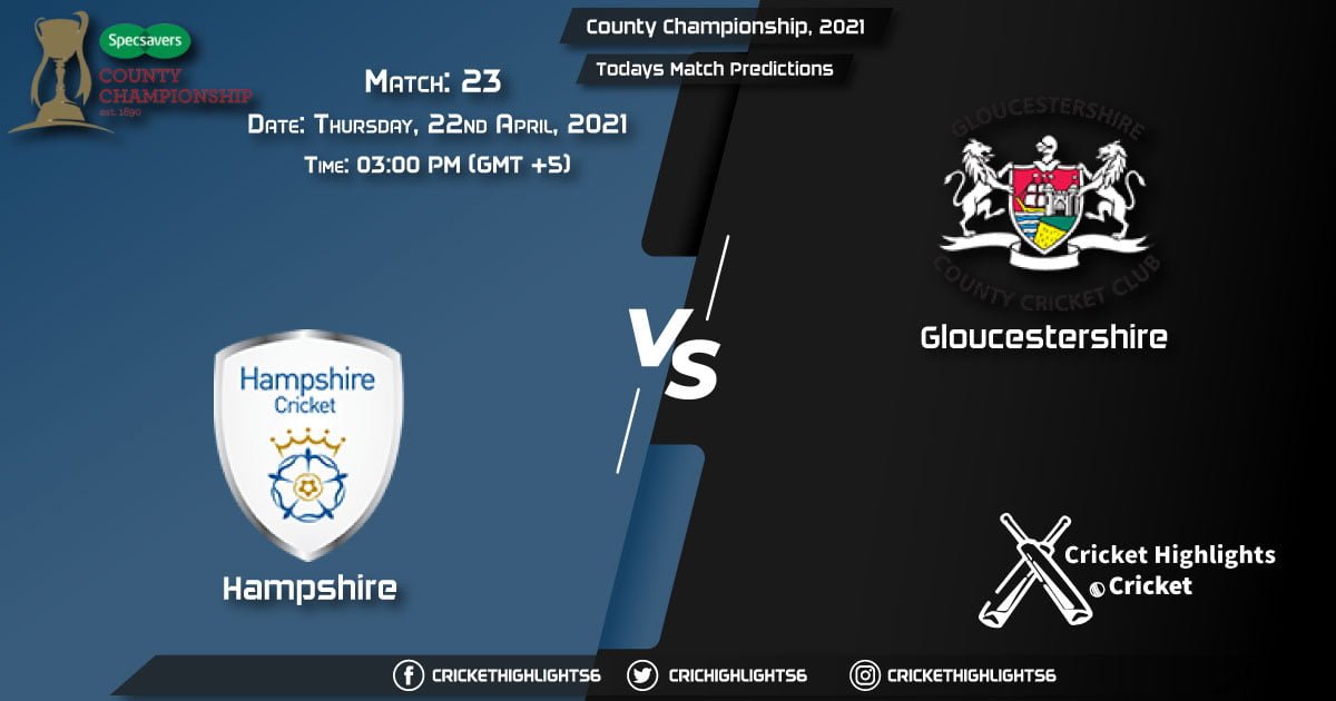 County Championship, 2021, Match 23, HAM vs GLO, Playing 11 & Today's Match Predictions