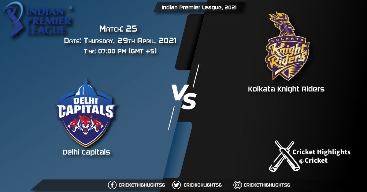 DC vs KKR, Live Scorecard, Match 25, April 29, 2021, Live Cricket Score, Indian Premier League, 2021