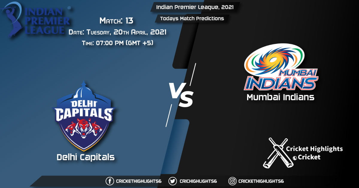 Indian Premier League, 2021, Match 13: DC vs MI, Playing 11 & Today's Match Predictions