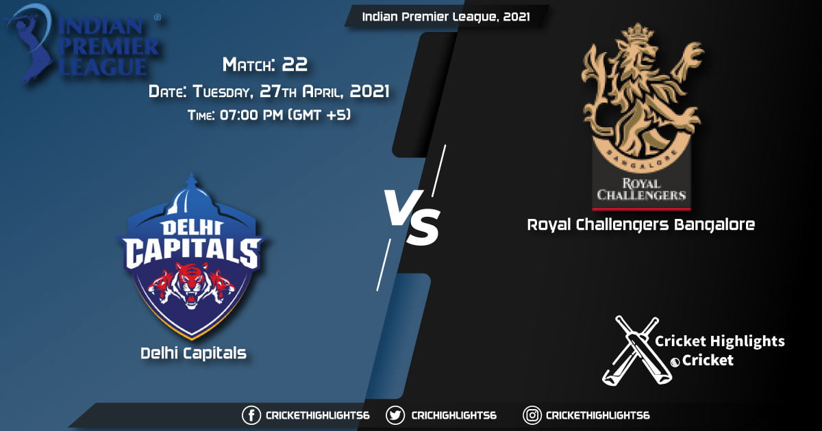 DC vs RCB, Live Scorecard, Match 22, April 27, 2021, Live Cricket Score, Indian Premier League, 2021
