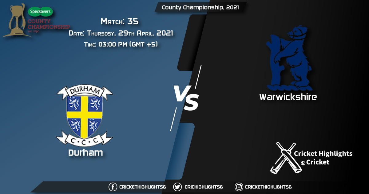 DUR vs WAS, Live Scorecard, Match 35, April 29, 2021, Live Cricket Score, County Championship, 2021